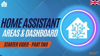 Customizing Your Smart Home: Home Assistant Areas & Dashboard Setup