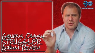 Genesis Owusu - STRUGGLER - Album Review