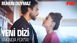 Ruhun Duymaz Çok Yakında FOX'ta!  @RuhunDuymazDizi