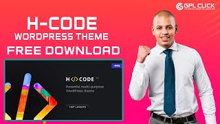 H-Code Theme Free Download Latest Version | Lifetime Free Updates | GPLCLICK