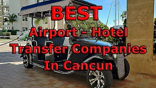 Best Airport-Hotel Transfer Companies at the Cancun Airport! Don