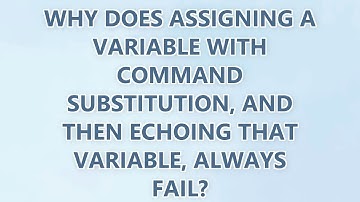 Why does assigning a variable with command substitution, and then echoing that variable, always fail