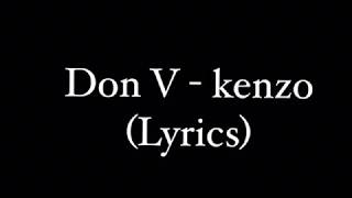 Don V - kenzo ft. Meezy x Akke (LYRICS)