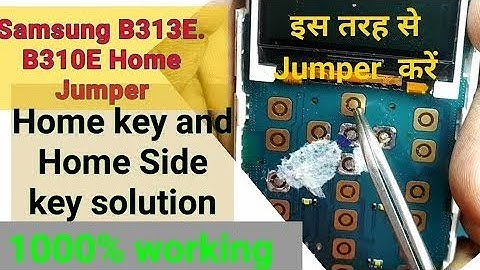 Samsung B313E B310E Home key solution ||1000% working Home side buttons not working| #ramtarepairing