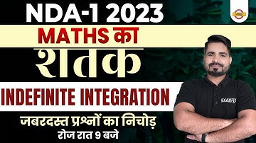 NDA 1 2023 | MATHS का शतक | MATHS INDEFINITE INTEGRATION | MATH BY TAHIR SIR