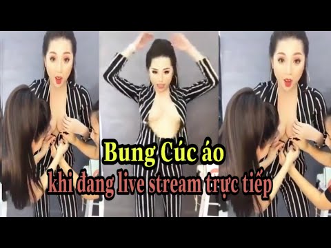 Video Hót girl Đang live stream trực tiếp - Thì Cúc áo ngực... - youtube
