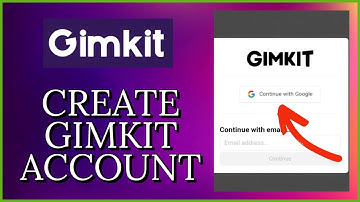 How to Sign Up Gimkit Account 2023? Open/Create Gimkit Account