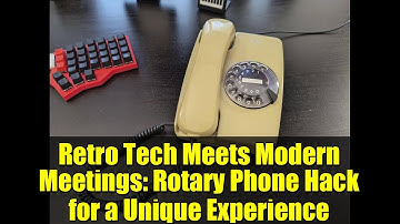 Retro Tech Meets Modern Meetings: Rotary Phone Hack for a Unique Experience