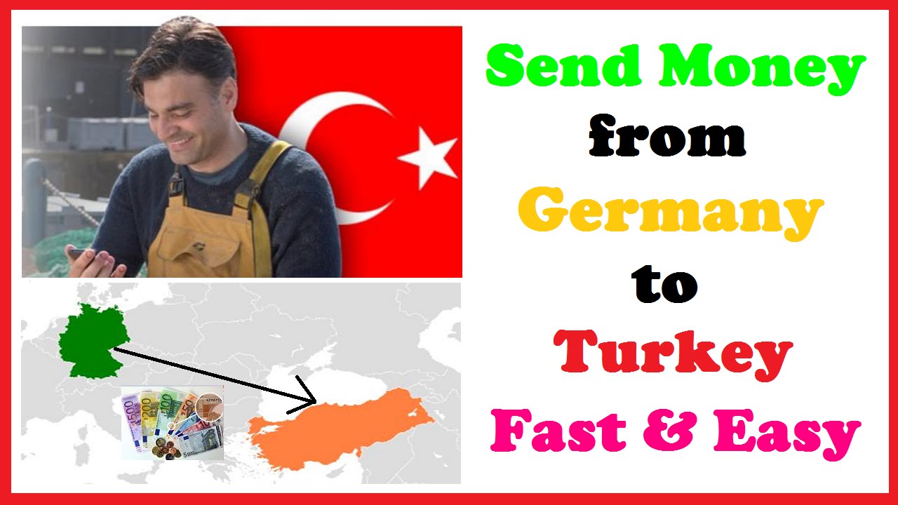 Send Money From Germany To Turkey Fast Easy You Send Money From Germany To Turkey Fast Easy