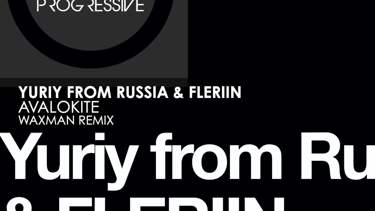 Mira Yuriy From Russia & FLERIIN - Avalokite (Waxman Remix) en YouTube Mira Yuriy From Russia & FLERIIN - Avalokite (Waxman Remix) en YouTube