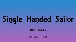 Video thumbnail of "Dire Straits - Single Handed Sailor (Lyrics) - Communique (1979)"