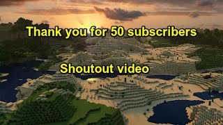 Thank you for 50 subscribers/ Shoutout to gamingking0514 and Faithfull Gamer