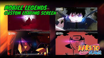 Mobile legends new patch CUSTOM LOADING SCREEN - Madara, Pain, Obito