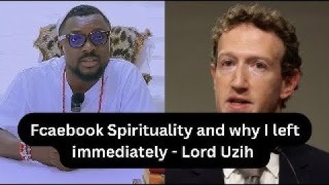 Fcaebook Spirituality and why I left immediately - Lord Uzih