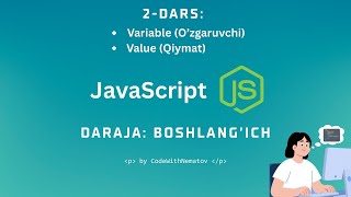 JavaScript 2-DARS: Values(Qiymatlar) & Variables(O'zgaruvchilar)