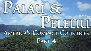 Palau & Peleliu (America's Compact Countries Part 4/4) 4K