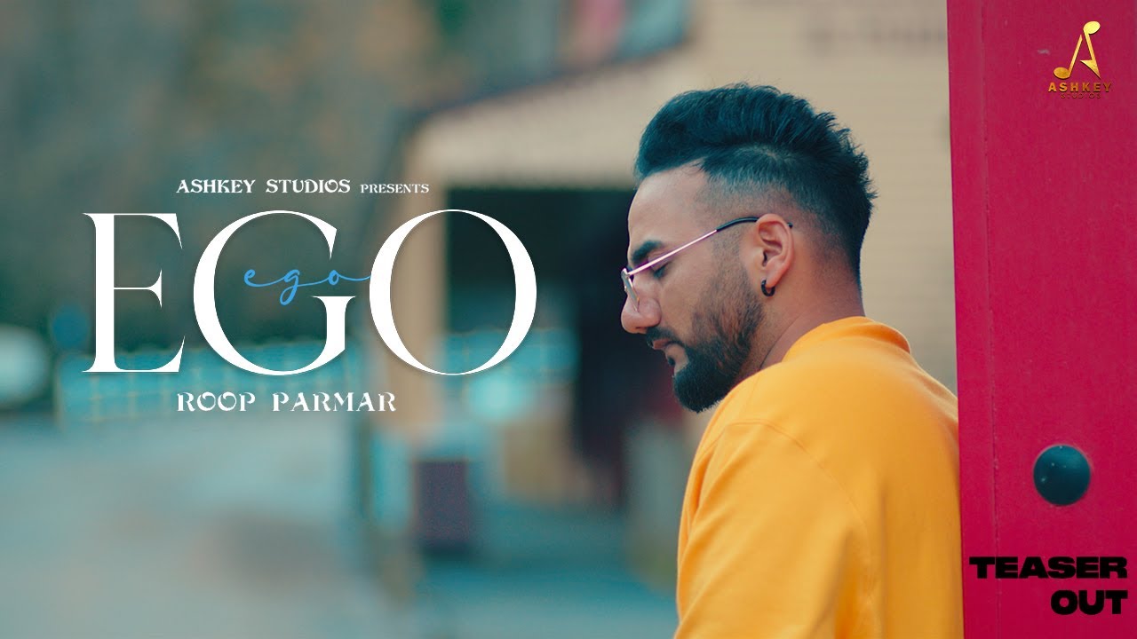 EGO Teaser Roop Parmar  Beats by Sengh  Ashkey Studios  Latest Punjabi Songs 2021  4K