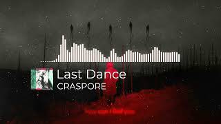 ♢ CRASPORE — Last Dance