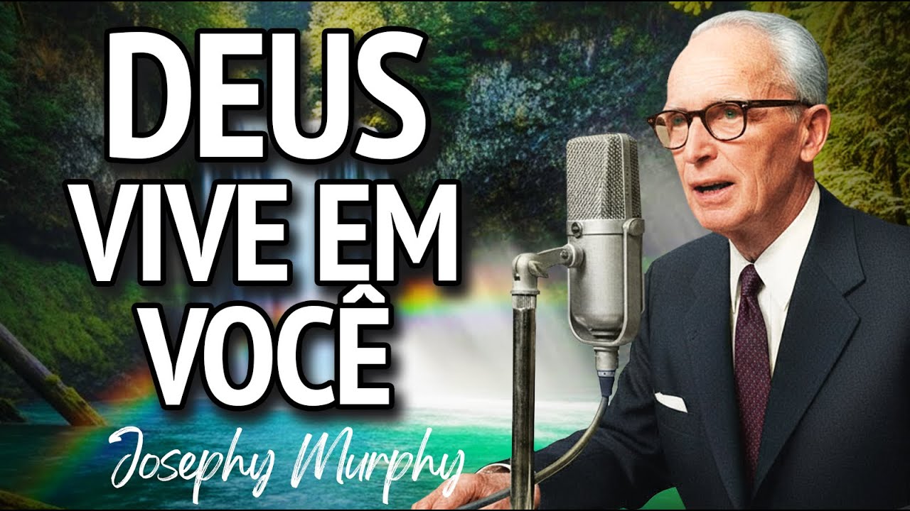 DEUS está em VOCÊ — ATIVE o PODER do REINO interior | Joseph Murphy