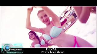 D.J. VAL -  Never been there /Oleg Vlasov-Italo disco music/