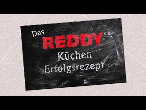 Das REDDY Küchen Erfolgsrezept