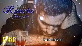No Te Puedo Olvidar-El De Rancho Ahuejutla