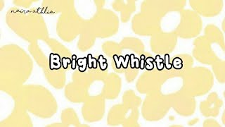 💛Backsound Aesthetic- Bright Whistle No Copy Right🌼