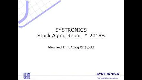 Sage 300 Addons: SYSTRONICS Stock Aging Report™ 2018B