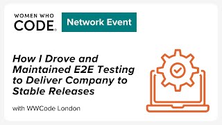 How I Drove and Maintained E2E Testing to Deliver Company to Stable Releases