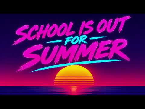 School Is Out For Summer