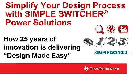 Simplify Your Design Process with SIMPLE SWITCHER® Power Solutions