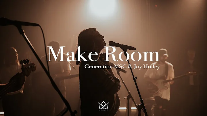 Make Room | Generation Music & Joy Holley