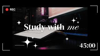 STUDY WITH ME | 45 MINUTES | lofi | 學跟我 | 四十五分 | 音樂 |