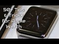 50+ Apple Watch Tips and Tricks