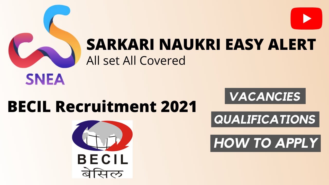 BECIL Recruitment 2021 | Job Alert 2021 | Latest Jobs | Sarkari Naukri | Detailed Video - Team SNEA