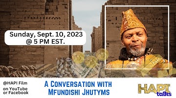 HAPI Talks Special Edition: A Conversation with Mfundishi Jhutyms