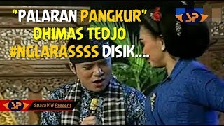 PALARAN PANGKUR - DHIMAS TEDJO BLANGKON  / CS.SRGK CAMPURSARI PENDOPO KANG TEDJO