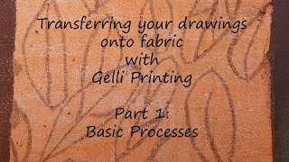 Transferring Your Drawings Onto Fabric with Gelli Printing, Part 1