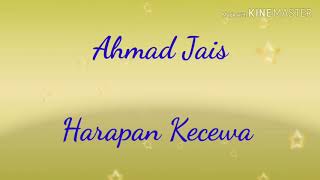 Dato Ahmad Jais ~ Harapan Kecewa....