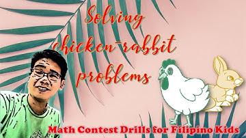 Solving Chicken Rabbit Problems