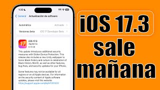 iOS 17.3 Sale Mañana, PREPARA TU iPhone Antes De Actualizar