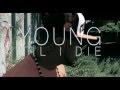 HD - Young Til I Die [Music Video] 
