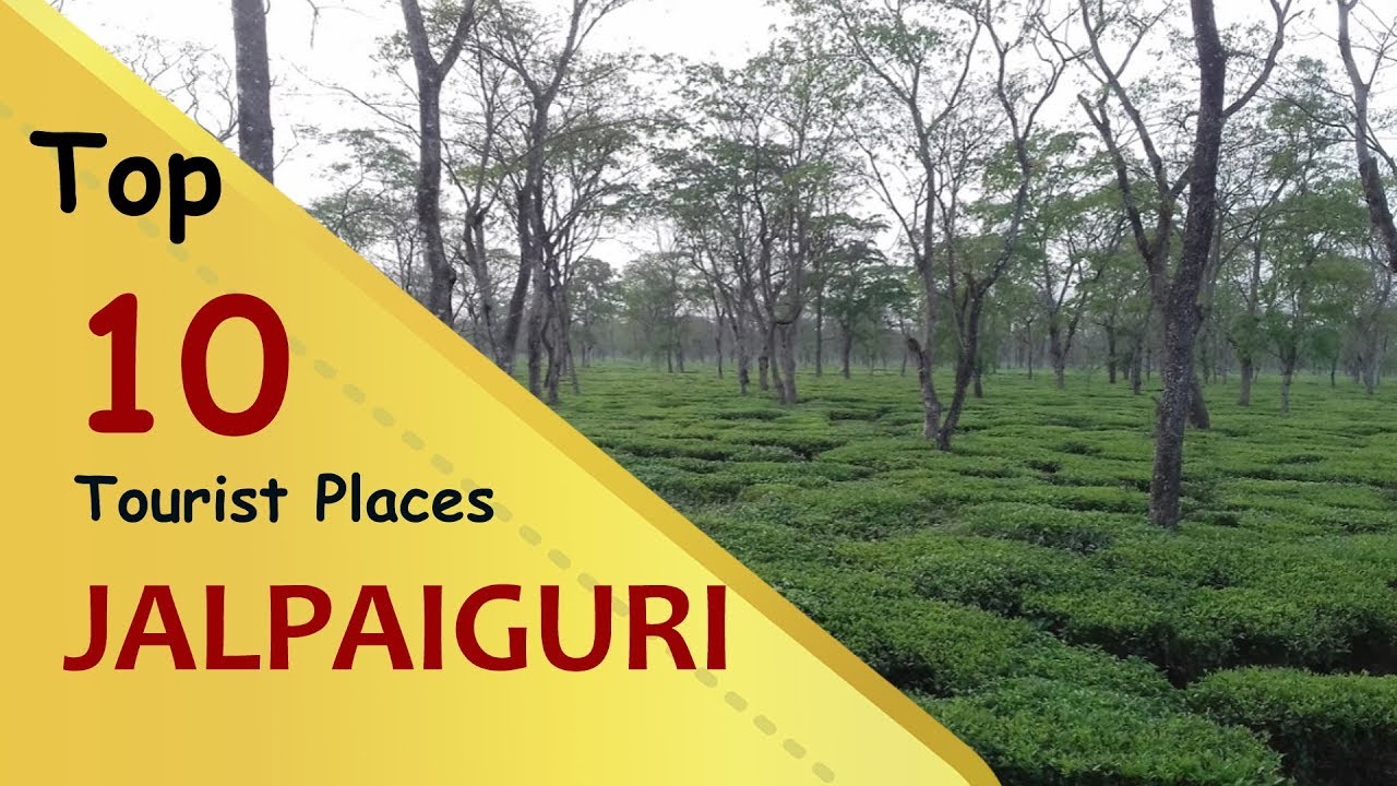 "JALPAIGURI" Top 10 Tourist Places | Jalpaiguri Tourism | WEST BENGAL