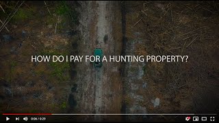 How Do I Pay for a Hunting Property?