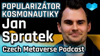 Kdy poletíme na dovolenou do vesmíru? - Jan Spratek - Czech Metaverse Podcast