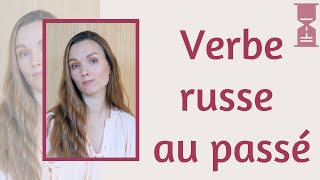 Mettre un verbe russe au passé | Grammaire russe avec Ania