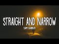 Sam barber  straight and narrow lyrics