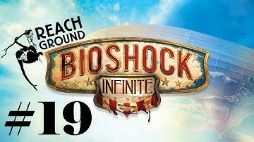 Bioshock Infinite Gameplay Walkthrough Part 19 [PC HD] - Chen Lin