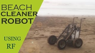 RF Controlled Beach Cleaner Robotic Vehicle
