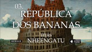 Video thumbnail of "Titãs - República dos Bananas (Álbum Nheengatu)"